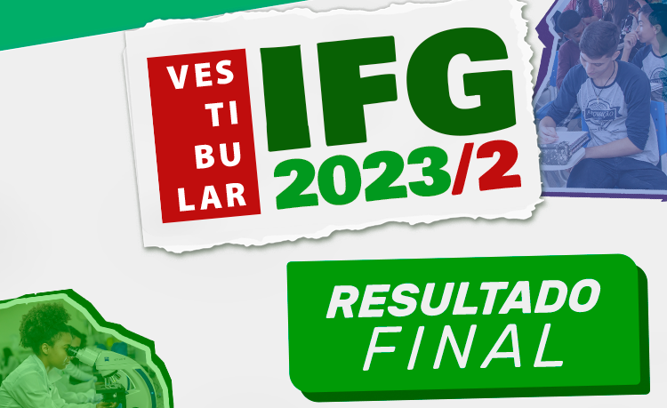 Vestibular IFG Publicado resultado final do Vestibular IFG 2023/2